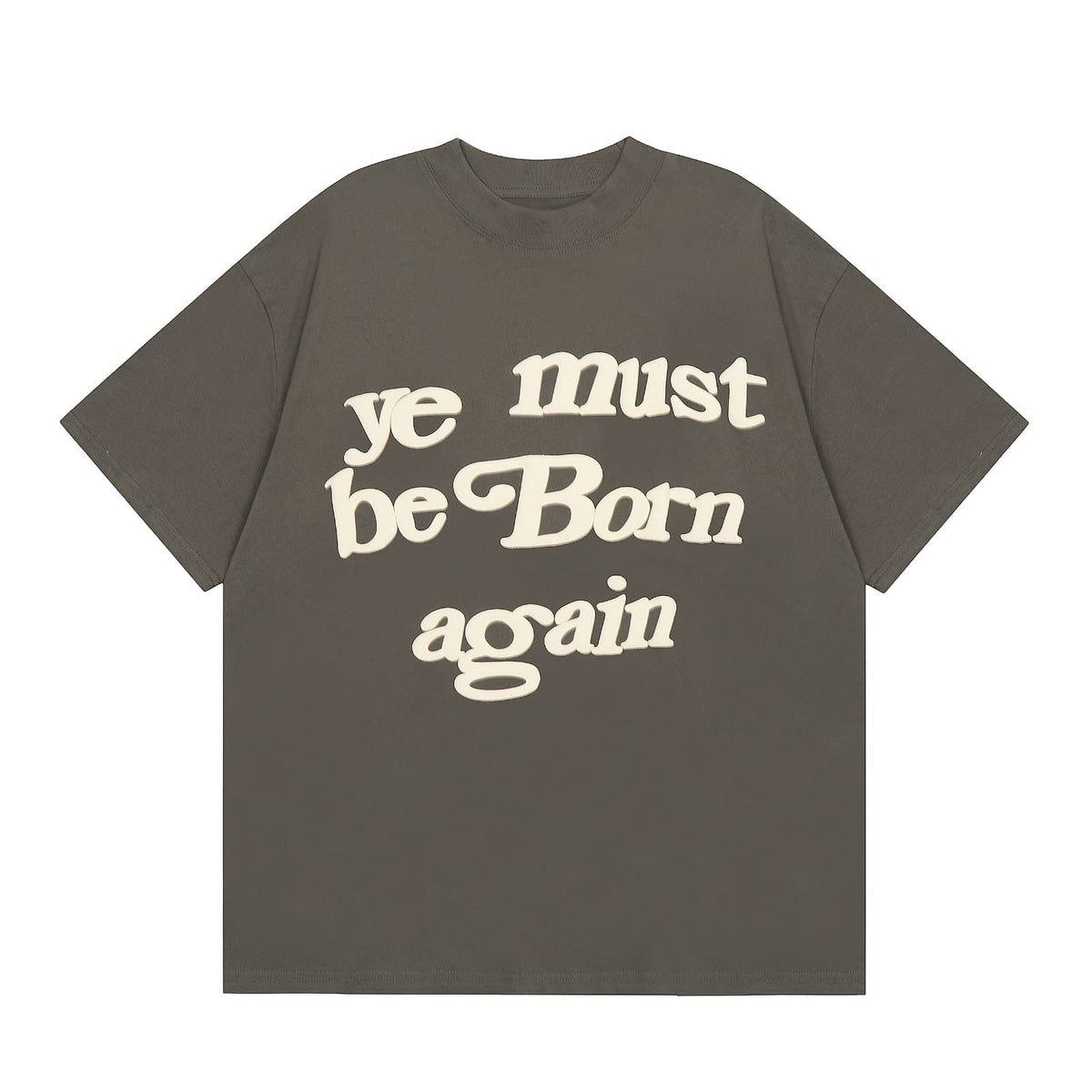 Ye Must Be Born Again “Grey”